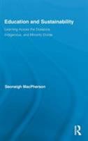 Education and Sustainability: Learning Across the Diaspora, Indigenous, and Minority Divide 041588215X Book Cover