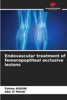 Endovascular treatment of femoropopliteal occlusive lesions 6205058030 Book Cover