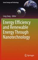 Energy Efficiency and Renewable Energy Through Nanotechnology 085729637X Book Cover