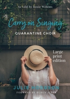 Carry On Singing: Quarantine Choir 9188831582 Book Cover