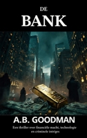 De Bank: Een thriller over financiële macht, technologie en criminele intriges (Singulariteit) (Dutch Edition) B0H2JW9QHC Book Cover