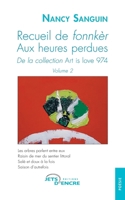 Recueil de fonnkèr: Aux heures perdues (vol. 2) (French Edition) 2355238316 Book Cover