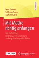 Mit Mathe richtig anfangen: Eine Einführung mit integrierter Anwendung der Programmiersprache Python (German Edition) 3662592290 Book Cover