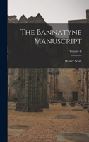 The Bannatyne Manuscript; Volume II 101824378X Book Cover