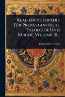 Real-encyclopädie FÃ1/4r Protestantische Theologie Und Kirche, Volume 10... (German Edition) 1024840093 Book Cover