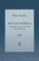 Revue Spirite: Journal D'Etudes Psychologiques, anne X - 1867 9874754699 Book Cover