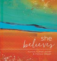 She Believes...: Gift Book 1546014527 Book Cover