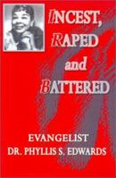Incest, Raped and Battered 0759668930 Book Cover