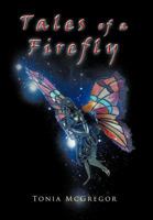 Tales of a Firefly 1463422814 Book Cover