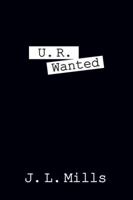 U. R. Wanted 1478727314 Book Cover