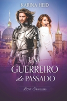 Um Guerreiro do Passado B0BW2D52FT Book Cover