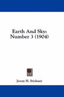 Earth And Sky: Number 3 116462668X Book Cover