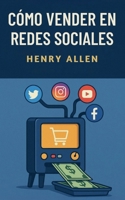Cómo Vender en Redes Sociales (Preparation for Success) (Spanish Edition) B0FF1NQ4WD Book Cover