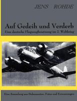 Auf Gedeih und Verderb - Eine deutsche Flugzeugbesatzung im 2. Weltkrieg 3831115524 Book Cover