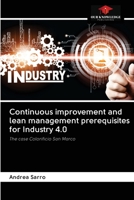 Continuous improvement and lean management prerequisites for Industry 4.0: The case Colorificio San Marco 6202692480 Book Cover
