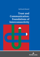 Trust and Communication: Foundations of Interconnectivity 363183974X Book Cover