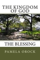 The Kingdom of God: The Blessing 1517131316 Book Cover