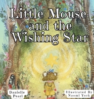 Little Mouse and The Wishing Star 1068381019 Book Cover