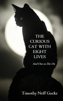 The Curious Cat with Eight Lives: And One to Die On B0DQG6YFMD Book Cover