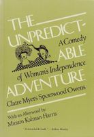 The Unpredictable Adventure: A Comedy of Woman's Independence (Utopianism and Communitarianism) 0815625839 Book Cover