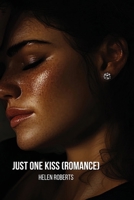 Just One Kiss (Romance) B0DPL98145 Book Cover