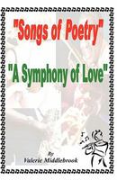 Songs of Poetry": "A Symphony of Love 1453816542 Book Cover