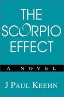THE SCORPIO EFFECT: A NOVEL 0595270832 Book Cover