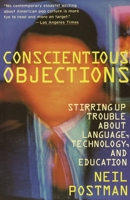 Conscientious Objections: Stirring Up Trouble About Language, Technology and Education 067973421X Book Cover