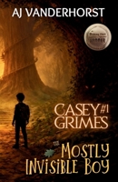 The Mostly Invisible Boy B094GY4DV3 Book Cover