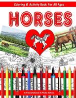 Horses Coloring and Activity Book for All Ages: Fun for Children and Adults 1725025558 Book Cover