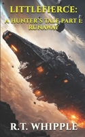 Littlefierce: A Hunter's Tale Part 1 Runaway B0DDHY5YGJ Book Cover
