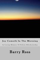 Joy Cometh In The Morning 1479333727 Book Cover