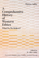 A Comprehensive History Of Western Ethics: What Do We Believe? 159102272X Book Cover