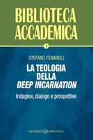 La teologia della deep incarnation: Indagine, dialogo e prospettive (Italian Edition) 8839911103 Book Cover