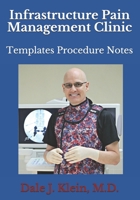 Infrastructure Pain Management Clinic: Templates Procedure Notes 1688538518 Book Cover
