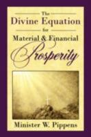 The Divine Equation for Material and Financial Prosperity 143437114X Book Cover