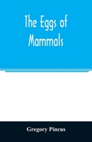 The eggs of mammals 9354008275 Book Cover