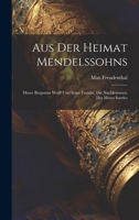 Aus Der Heimat Mendelssohns: Moses Benjamin Wulff Und Seine Familie, Die Nachkommen Des Moses Isserles (German Edition) 1019980907 Book Cover