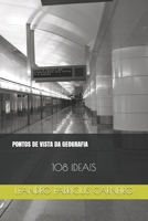 Pontos de Vista Da Geografia: 108 Ideais B08FPB342S Book Cover