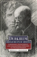 Durkheim Through the Lens of Aristotle 084767973X Book Cover