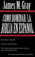 Como Dominar La Biblia en Español 1710118598 Book Cover