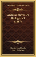 Archives Slaves De Biologie V3 (1887) 1160794731 Book Cover