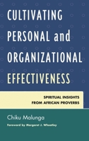 Cultivating Personal and Organizational Effectiveness: Spiritual Insights from African Proverbs 0761860282 Book Cover