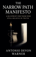 The Narrow Path Manifesto B0FK7WBBJ7 Book Cover