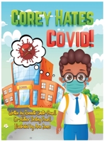 Corey Hates Covid! 1087931983 Book Cover