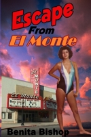 Escape from el Monte 1411614151 Book Cover