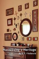 Harnessing a Heritage 1453791329 Book Cover