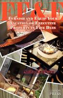Ff&e: Furnish and Equip Your Vacation or Executive Rental in Five Days 1894953975 Book Cover