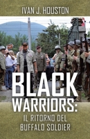 Black Warriors: Il Ritorno del Buffalo Soldier 1663255393 Book Cover