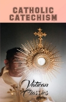 Catholic Catechism B0BW2TXKBK Book Cover